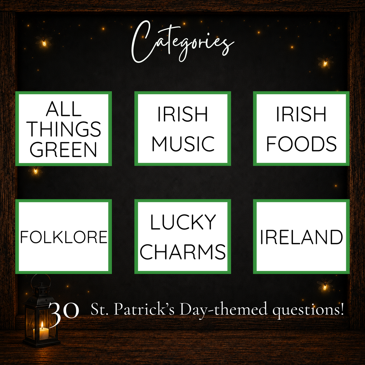 Six St. Patrick's Day Jeoparty trivia categories: All Things Green, Irish Music, Irish Foods, Folklore, Lucky Charms, and Ireland.