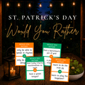 St. Patrick's Day Would You Rather printable game with green and orange question cards displayed on a wooden table beside a glowing lantern and shamrocks.