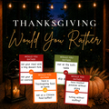 Thanksgiving Would You Rather printable game with funny holiday conversation cards for families and parties