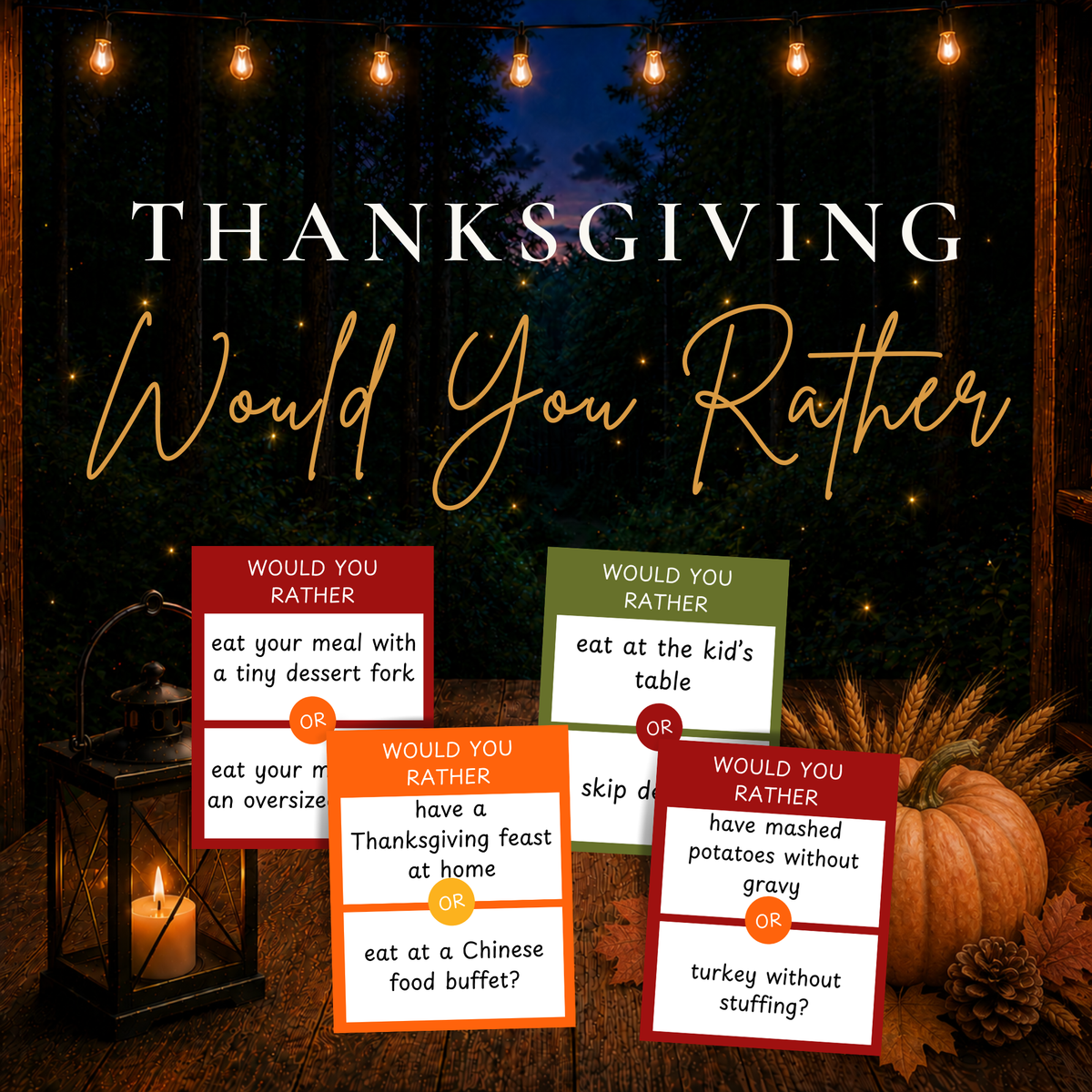 Thanksgiving Would You Rather printable game with funny holiday conversation cards for families and parties